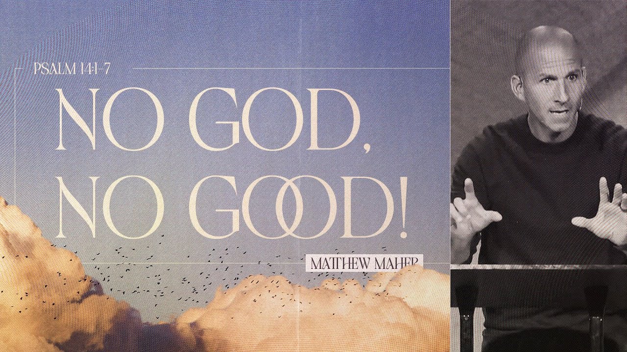 No God, No Good! | Matthew Maher