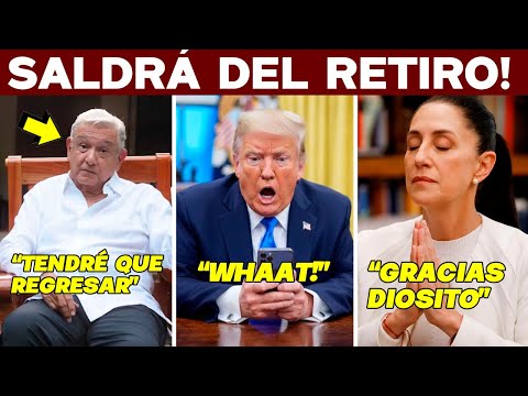 IMPACTANTE! AMLO AMENAZA A TRUMP. SALDRÁ DEL RETIRO. SE CAE INVASIÓN, PRIAN HELADO