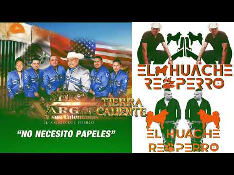No Necesito Papeles  Seto Vargas Y Sus Calentanos Producción 2018