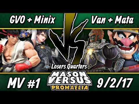 Mason Versus: Promaelia - Dubs Loser's Side - GVO + Minix vs Van + Matadoor