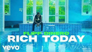Flipp Dinero - Rich Today (Audio)