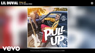 Lil Duval - Pull Up (Audio) (feat. Ty Dolla $ign)