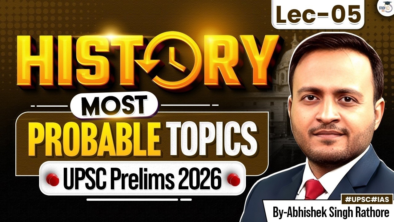 UPSC Prelims 2026 | History Most Important Topics | Lec 5 | StudyIQ IAS