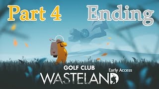 Golf Club Wasteland- Ending Part 4 Gameplay