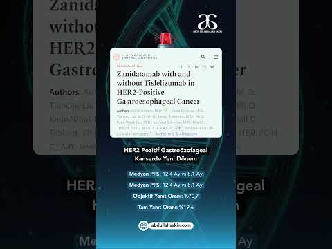 HER2 Pozitif Mide ve Gastroözofageal Bileşke Kanserinde Yeni Tedavi Seçeneği