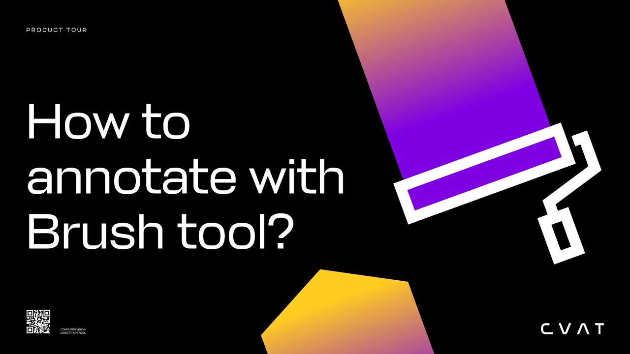 CVAT Product Tour #6: How to annotate with the Brush tool