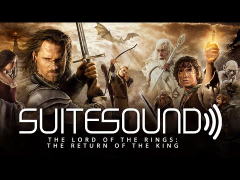 The Lord of the Rings: The Return of the King - Ultimate Soundtrack Suite