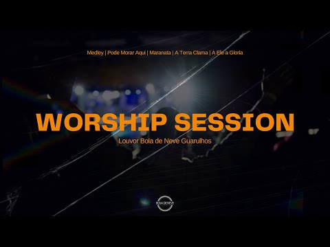 WORSHIP SESSION | PODE MORAR AQUI | A TERRA CLAMA | A ELE A GLÓRIA