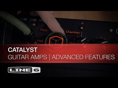 Line 6 | Catalyst Guitar Amps | Advanced Features