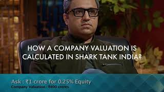 HOW COMPANY VALUATION IS CALCULATED IN SHARK TANK INDIA