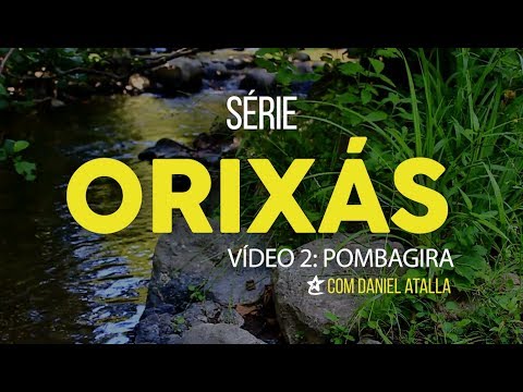 SONG POINTS AND MAGIC OF POMBAGIRA | ORIXÁS SERIES | DANIEL ATALLA