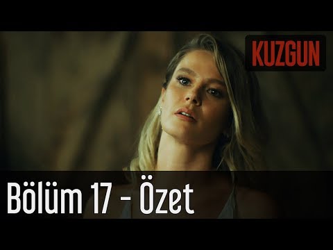 Kuzgun 17. Bölüm - Özet