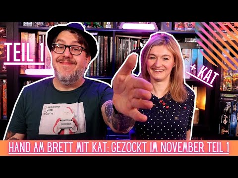 ✋Hand am Brett feat. Kat: Gespielt im November TEIL 1🎲