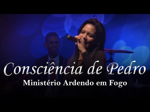 Conciencia De Pedro - Ministério Ardendo em Fogo
