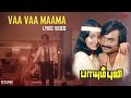 Vaa Vaa Maama Paayum Puli Rajinikanth Vaali Ilaiyaraaja S Janaki