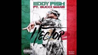 Gucci Mane Feat Eddy Fish - Hector Instrumental