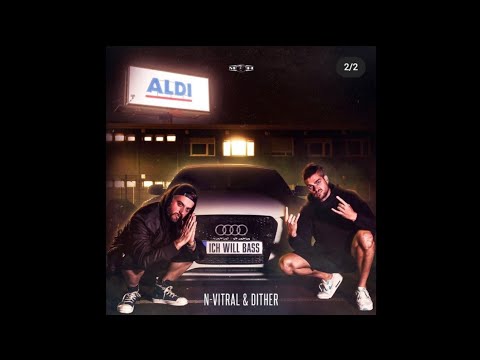 N-Vitral x Dither - Ich Will Bass