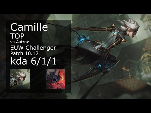 Camille vs Aatrox Top - EUW Challenger 6/1/1 Patch 10.12 Gameplay