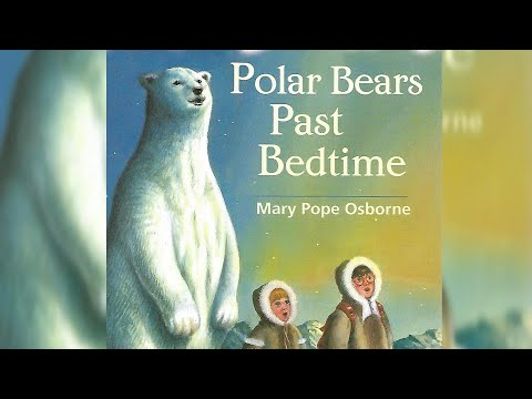 Magic Treehouse #12: Polar Bears past Bedtime