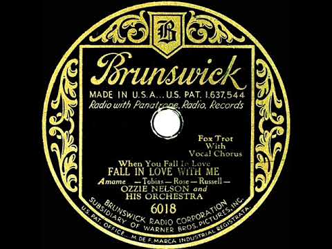 1931 Ozzie Nelson - (When You Fall In Love) Fall In Love With Me (Ozzie Nelson, vocal)