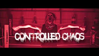 Controlled Chaos Music Video