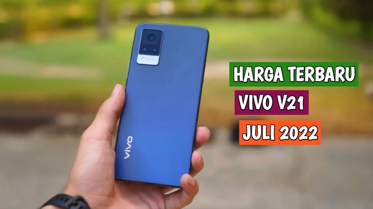 Latest Price of VIVO V21 in Indonesia July 2022 || VIVO V21 Review Specifications and Price