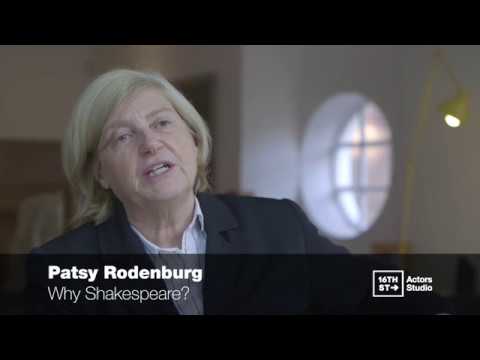 Patsy Rodenburg | Why Shakespeare?