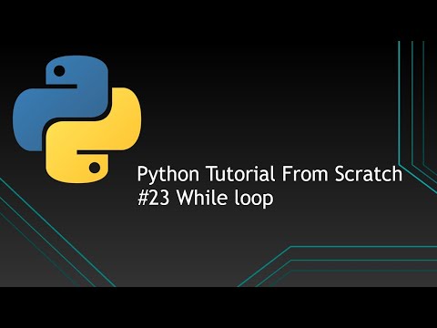 #23 Python Tutorials From Scratch | While loop