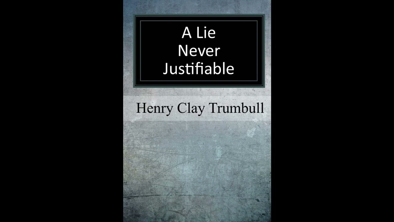 A Lie Never Justifiable: A Study in Ethics