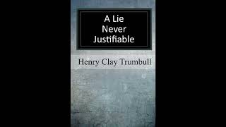 A Lie Never Justifiable: A Study in Ethics