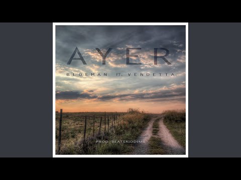 Ayer (feat. Vendetta & Beatsriddims)