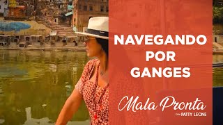 Ganges: o rio mais sagrado da Índia | MALA PRONTA