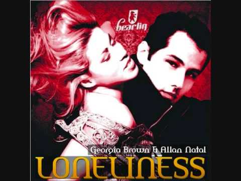 Georgia Brown & Allan Natal - Loneliness