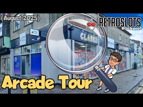 🧐 Retro Slots Blackpool | Arcade Tour & Walkthrough (August 19th 2025) 🧐 [CURRENT TOUR]