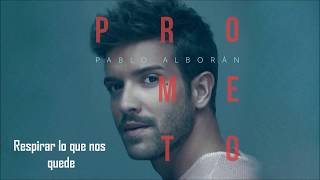 Pablo Alborán - Prometo (Con Letra)