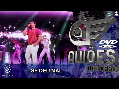 Se Deu Mal - Aviões do Forró