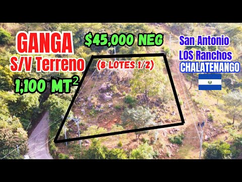 GANGA S/V Terreno 1,100mt² $45.000 San Antonio Los Ranchos, Chalatenango  503 6107 3947