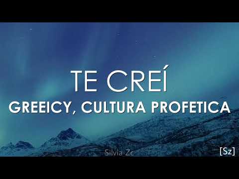Greeicy, Cultura Profetica - Te Creí (Letra)