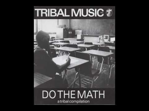 Tribal Music Inc.- Do The Math- A Tribal Compilation {Full Album}