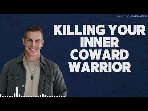 Craig Groeschel #Life - Killing Your Inner Coward Warrior - Craig Groeschel 2024