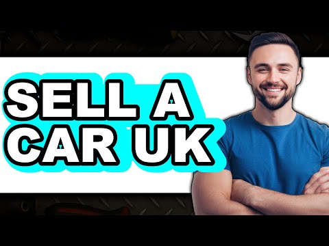 How to Sell a Car UK 2025 (Only Way)