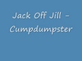 Jack Off Jill - Cumdumpster