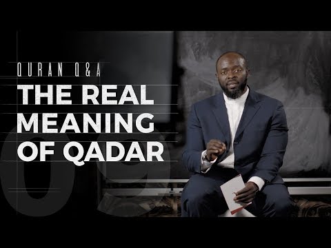The Real Meaning of Qadar - Quran Q&A - Abdullah Oduro
