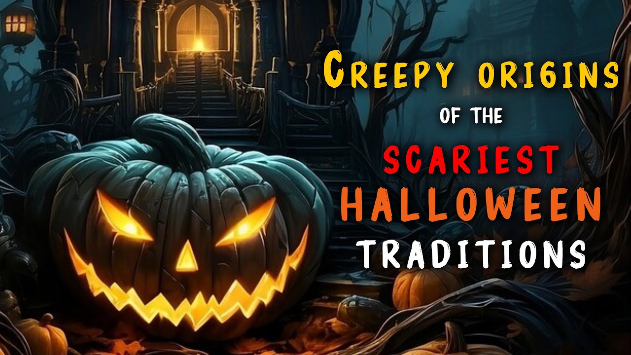 Origin of the Scariest Halloween Tales and Traditions | History