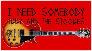 I Need Somebody by Iggy &amp; The Stooges | Guitar Lesson