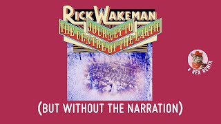 Rick Wakeman - Journey to the Centre of the Earth - (but without the narration)