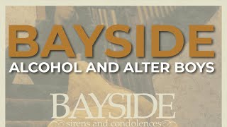 Bayside - Alcohol And Alter Boys (Official Audio)