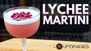 a LYCHEE MARTINI Cocktail that actually tastes good + 4 UPGRADES