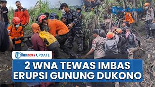 Tim SAR Gabungan Temukan 2 WNA Singapura yang Hilang 'Ditelan' Erupsi Gunung Dukono Halmahera Utara