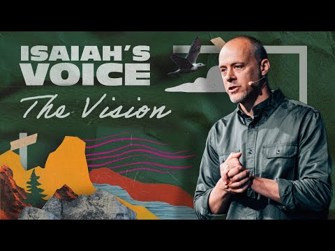 The Vision - Matt Hartman | Isaiah's Voice | Part 2